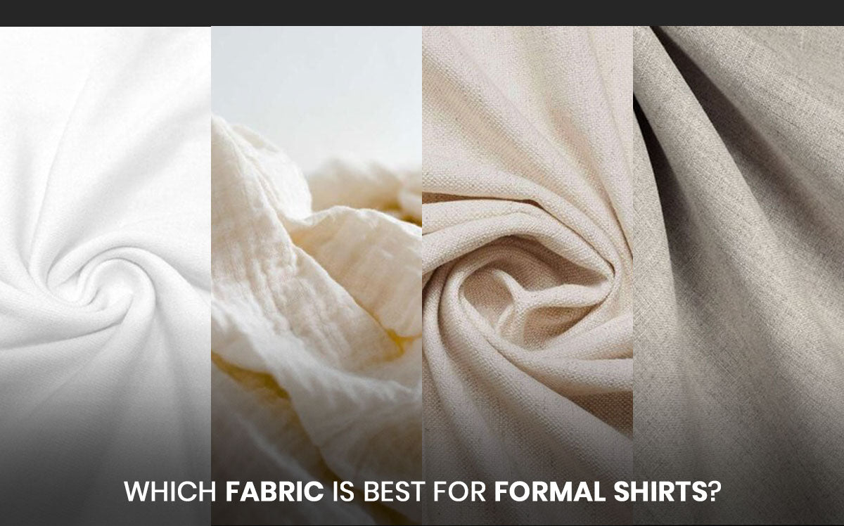 Which Fabric is Best for Formal Shirts: A Complete Guide for Indian Men Which Fabric is Best for Formal Shirts