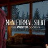 Formal Shirts for Men to Wear This Winter Season