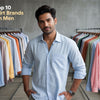 India’s Top 10 Casual Shirt Brands for Stylish Men