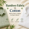Bamboo Fabric vs Cotton: Which Fabric Is Better for Men's Shirts?