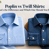 Poplin vs Twill Shirts: What's the Difference and Which One Should You Buy?