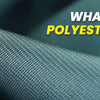 What is Polyester? A Complete Guide to Its Uses and Benefits